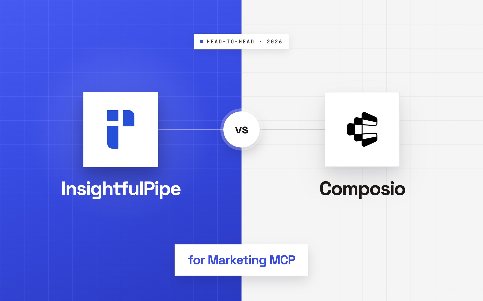 InsightfulPipe vs Composio for Marketing MCP (2026)