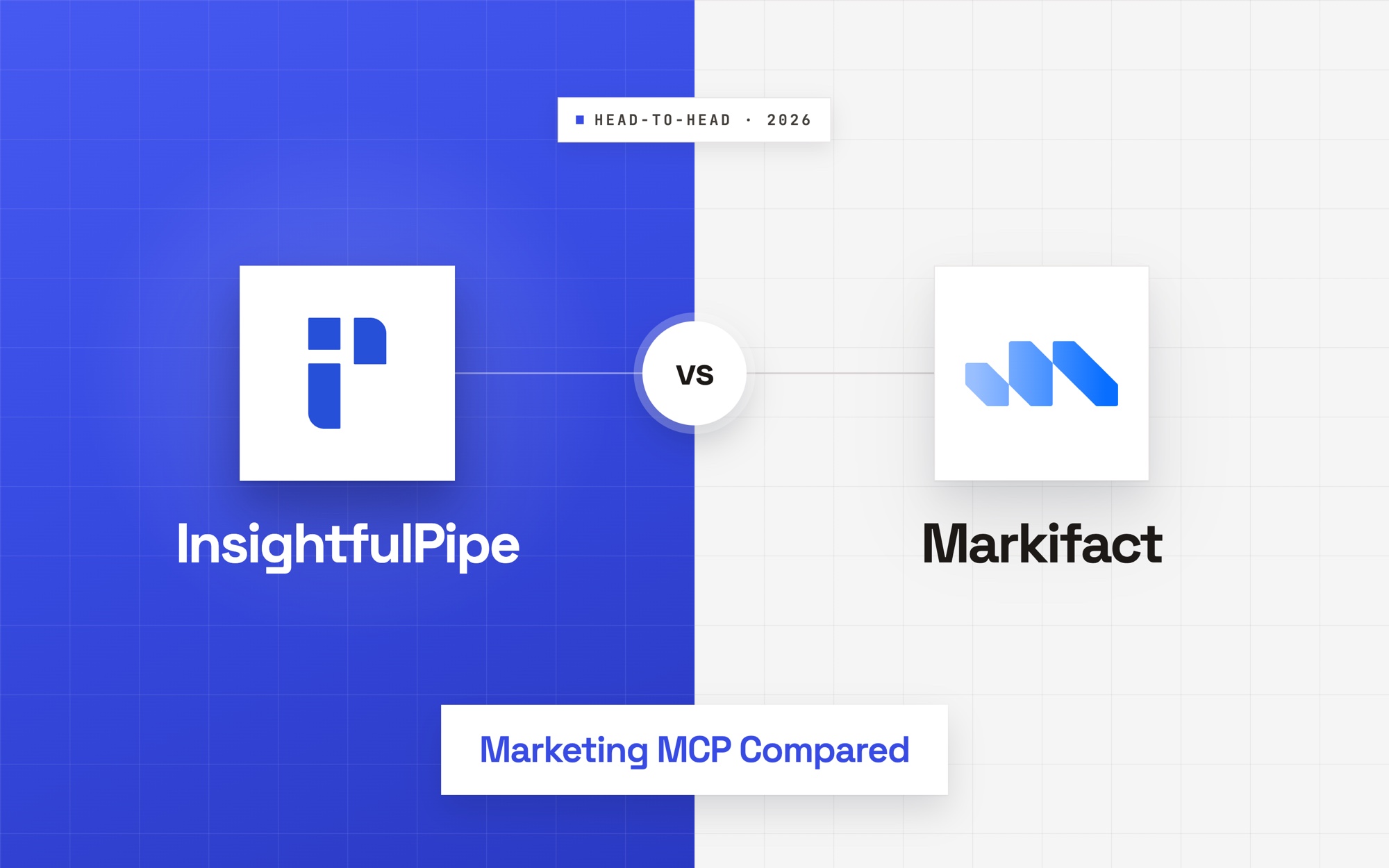 InsightfulPipe vs Markifact: Marketing MCP Compared (2026)
